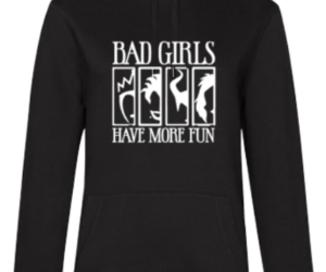 Hoodie Bad Girls have more Fun schwarz