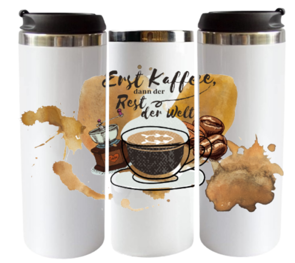 Erst Kaffee, dann der Rest der Welt Thermobecher