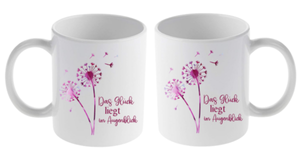 Das Glück liegt im Augenblick Tasse weiß
